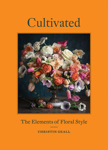Cultivated: The Elements of Floral Style cover