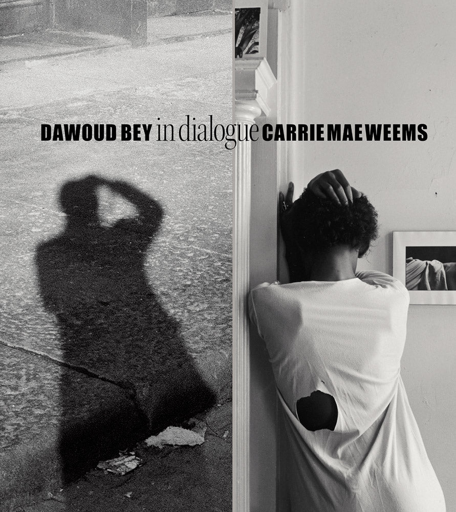 Dawoud Bey & Carrie Mae Weems: In Dialogue cover