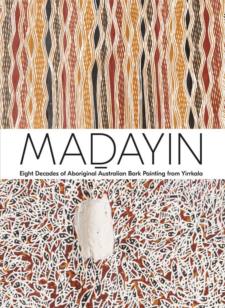 Madayin: Eight Decades of Aboriginal Australian Bark Painting from Yirrkala cover