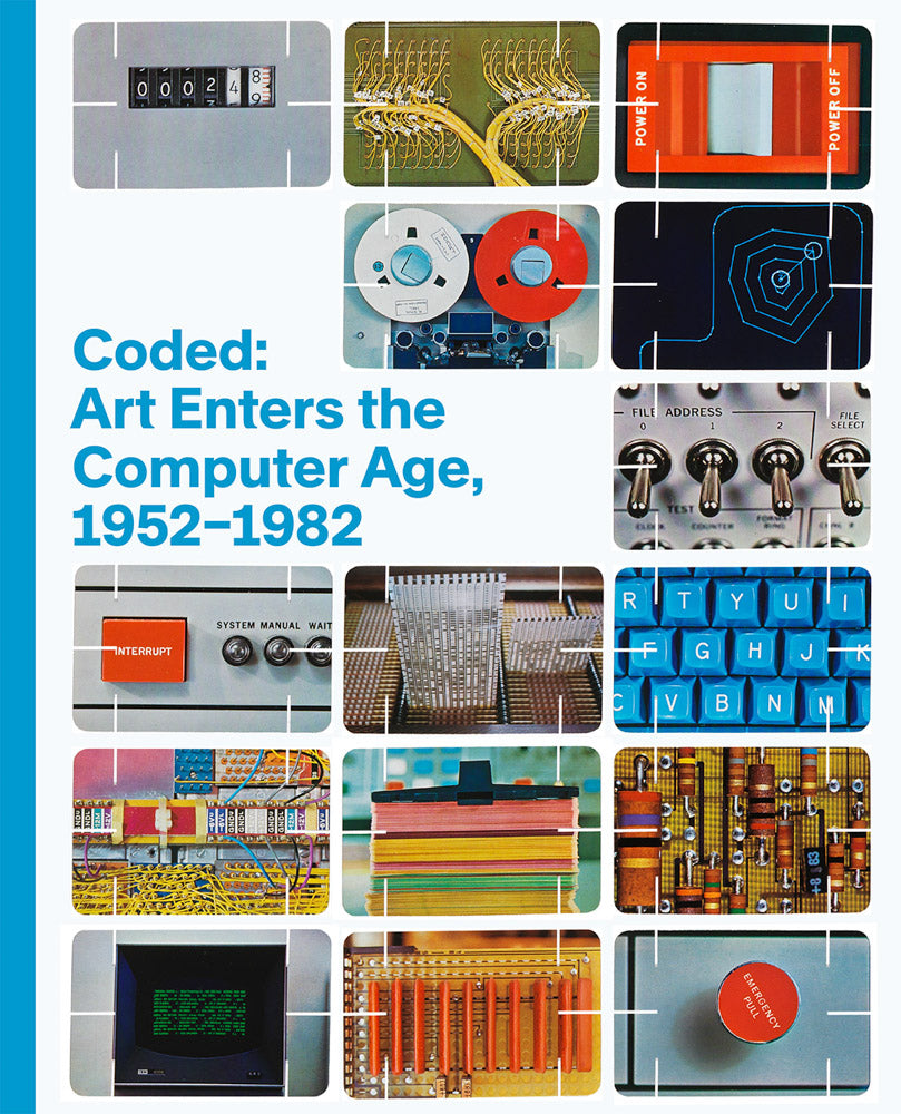 Coded: Art Enters the Computer Age, 1952–1982 cover