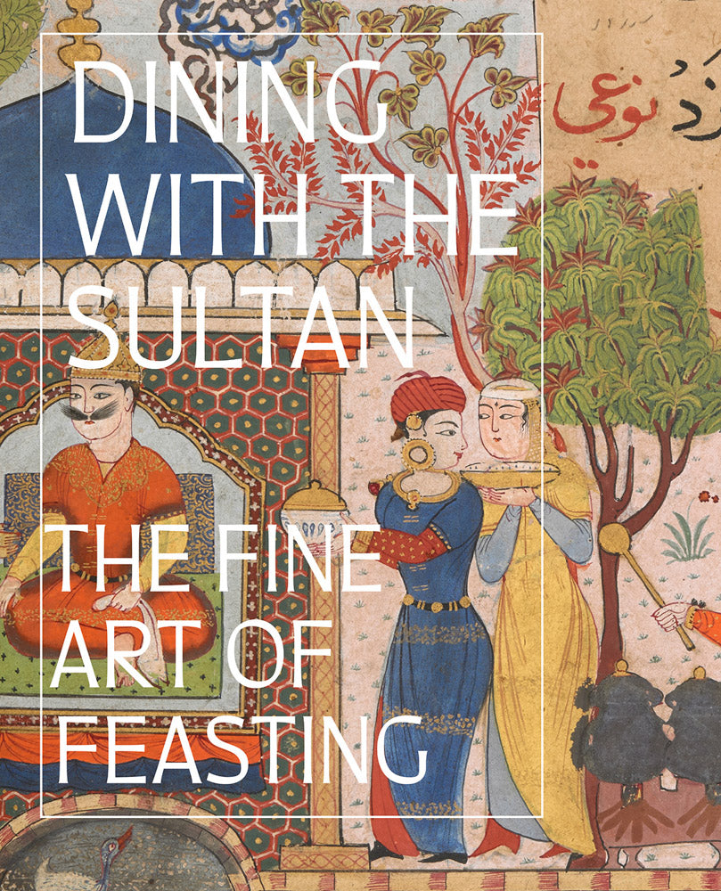 Dining with the Sultan: The Fine Art of Feasting cover