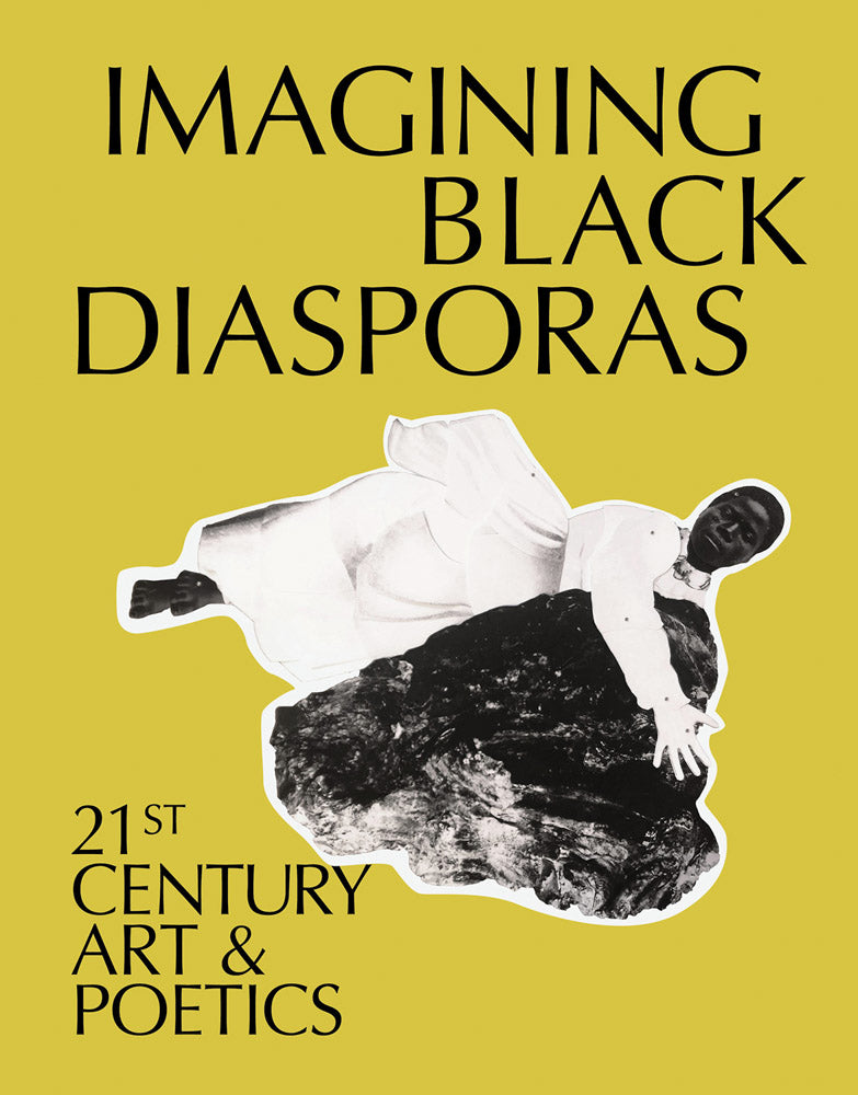 Imagining Black Diasporas: 21st Century Art and Poetics cover