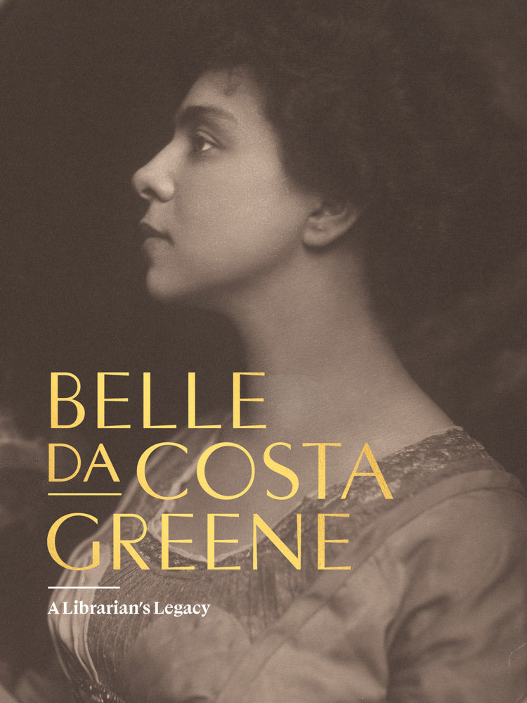 Belle da Costa Greene: A Librarian’s Legacy cover