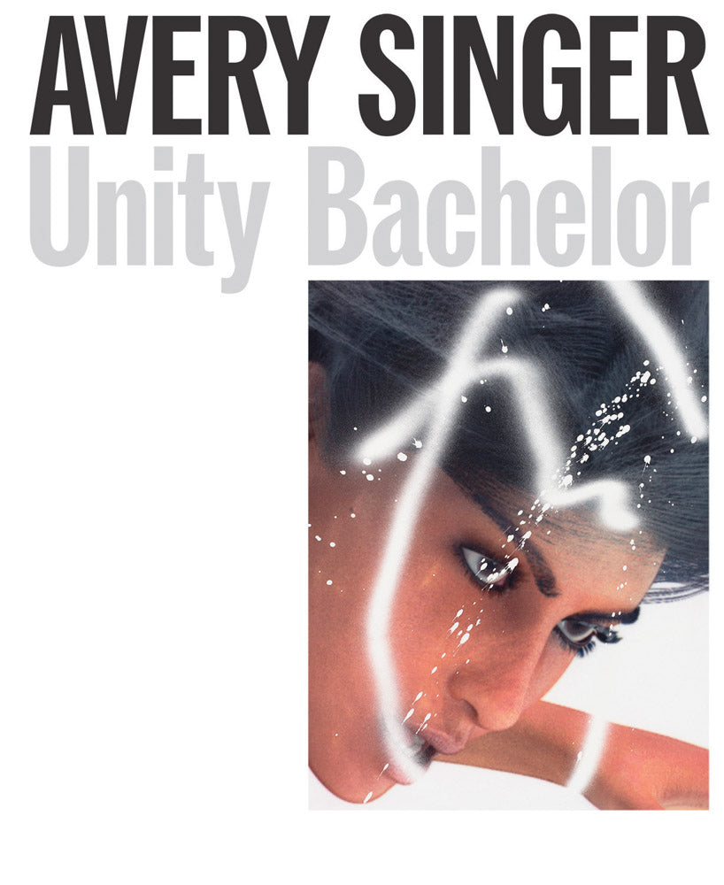 Avery Singer: Unity Bachelor cover