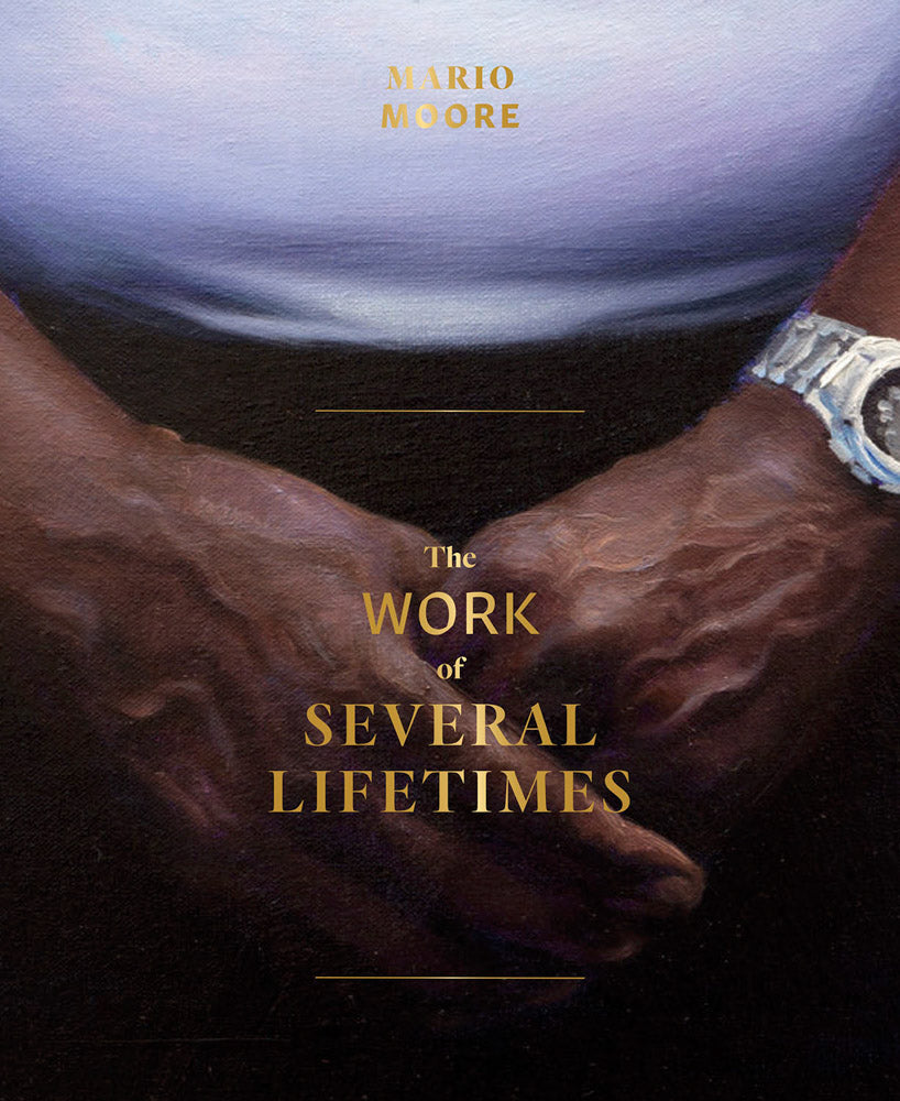 Mario Moore: The Work of Several Lifetimes cover