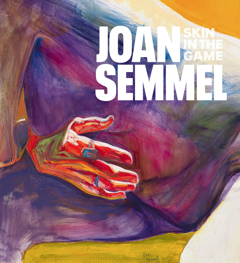 Joan Semmel: Skin in the Game cover