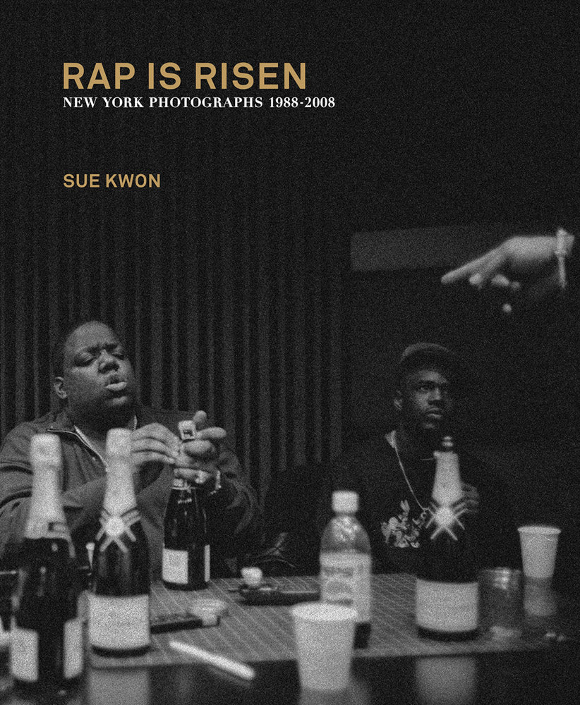 Sue Kwon: Rap Is Risen: New York Photographs 1988–2008 REPRINT AVAILABLE cover
