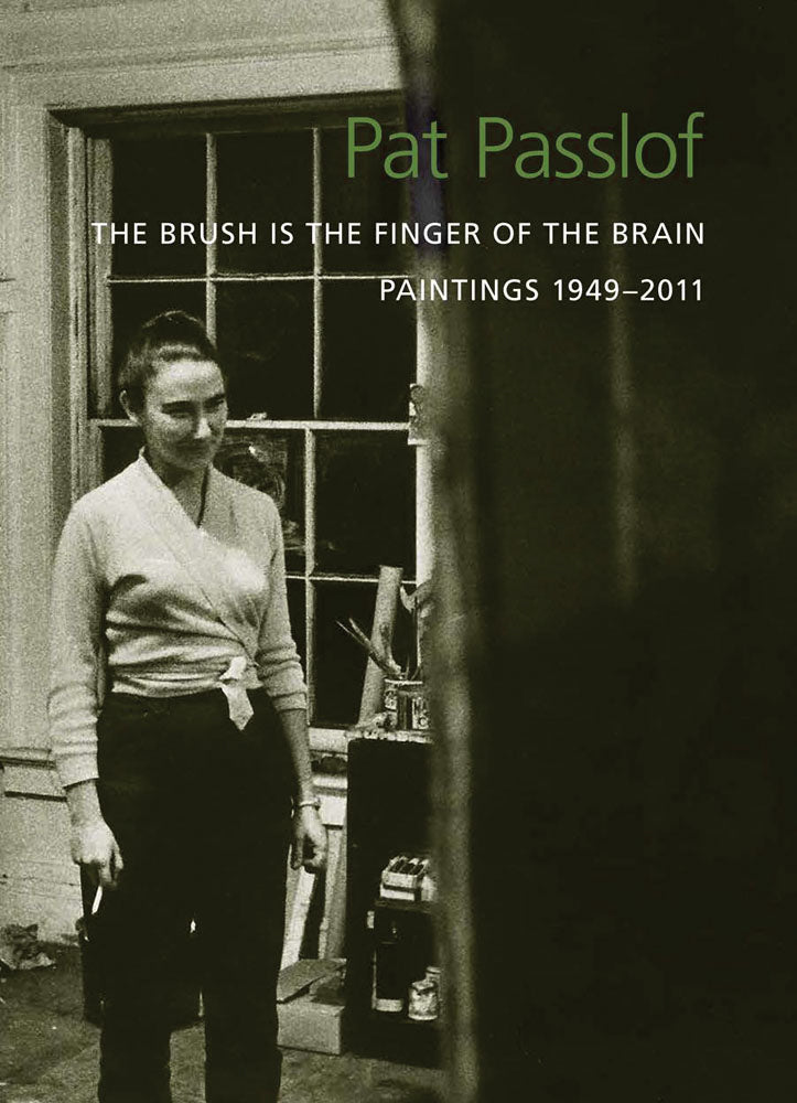 Pat Passlof: The Brush Is the Finger of the Brain cover