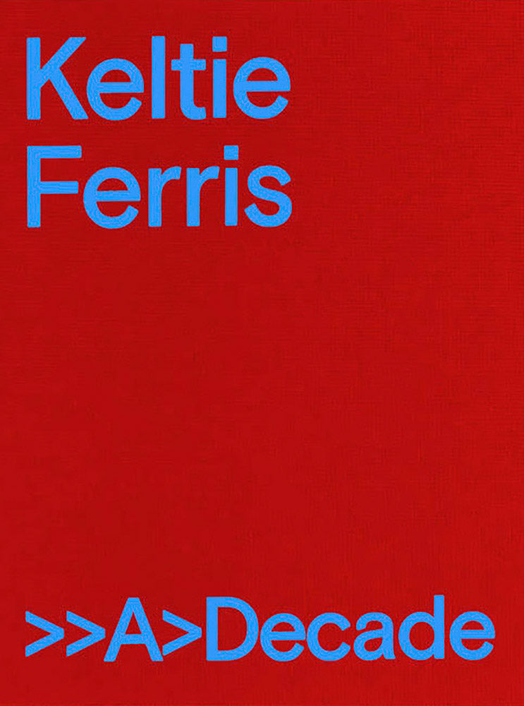 Keltie Ferris: A Decade cover