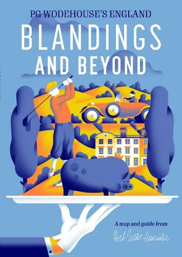 Blandings And Beyond: PG Wodehouse’s England cover