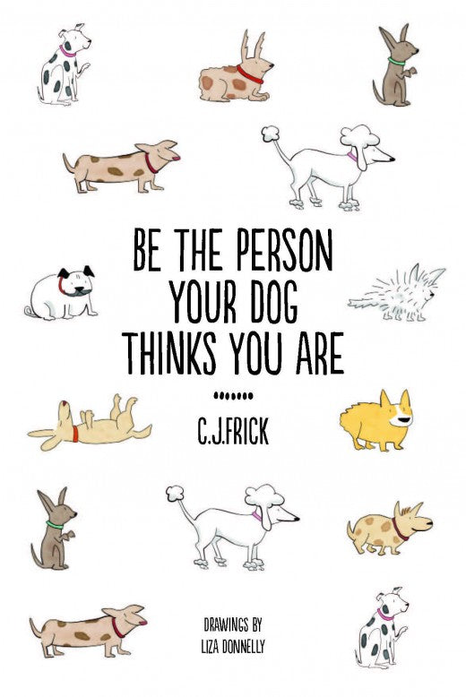 Be the Person Your Dog Thinks You Are [non-book trade customers only] cover