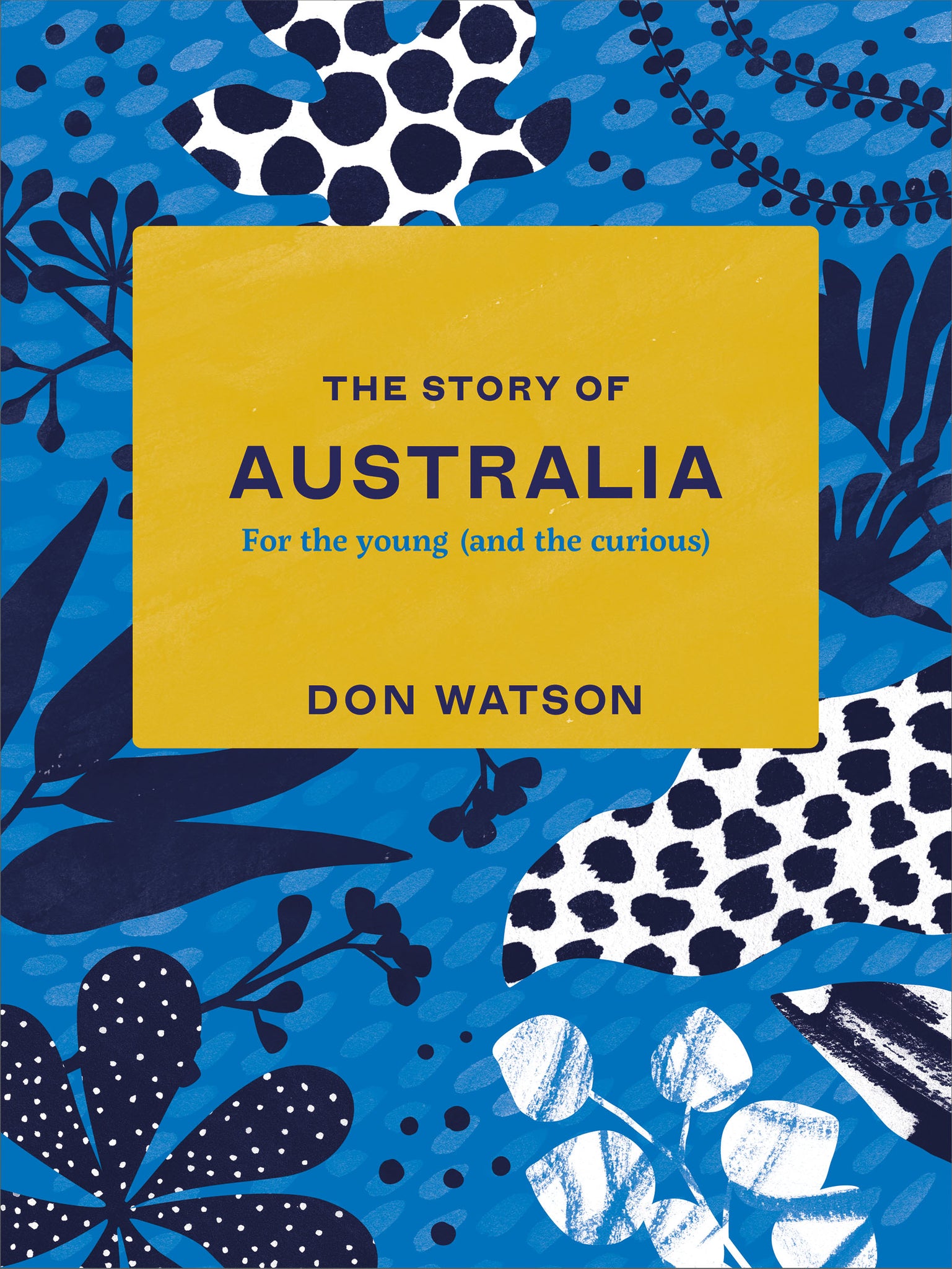 Story of Australia, the: For the young (and the curious) [non-book trade customers only] cover