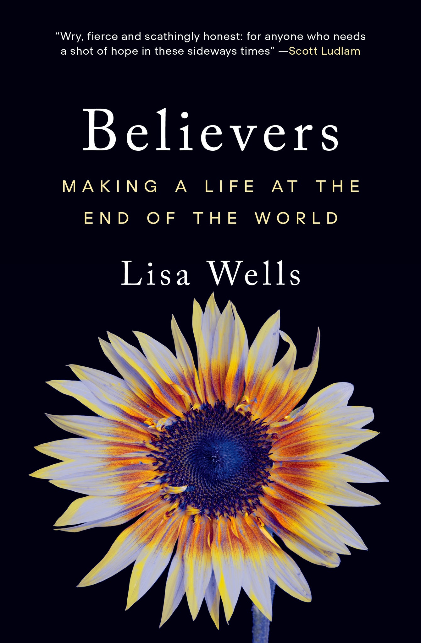 Believers: Making a Life at the End of the World [non-booktrade customers only] cover