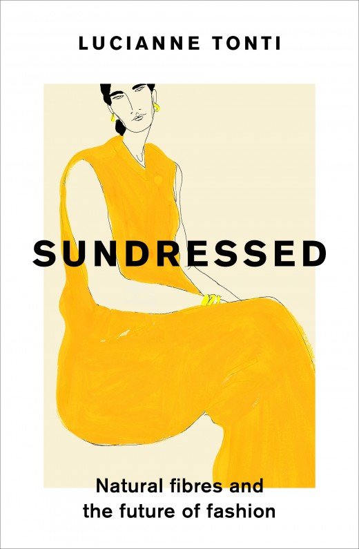 Sundressed: Natural Fibres & the Future of Fashion [non-booktrade only] cover