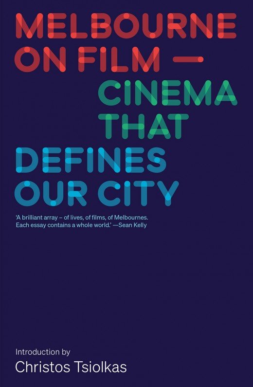 Melbourne on Film: Cinema that Defines Our City [non-booktrade only] cover