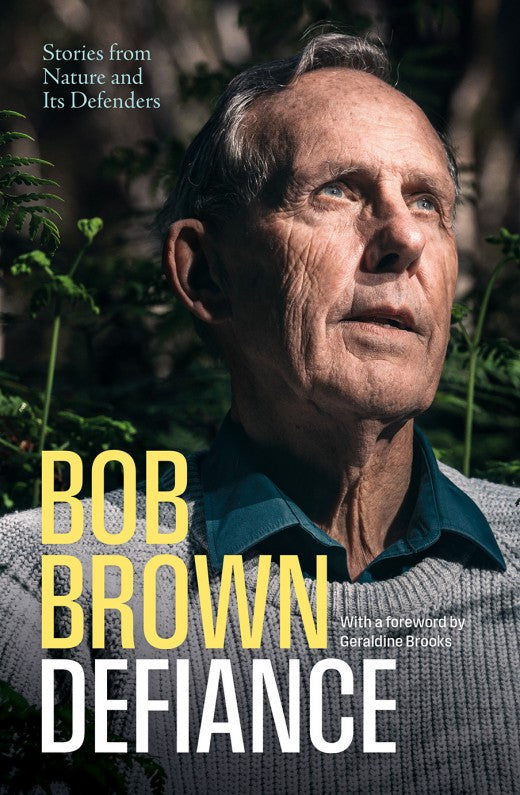 Bob Brown: Defiance [non-booktrade customers only] cover