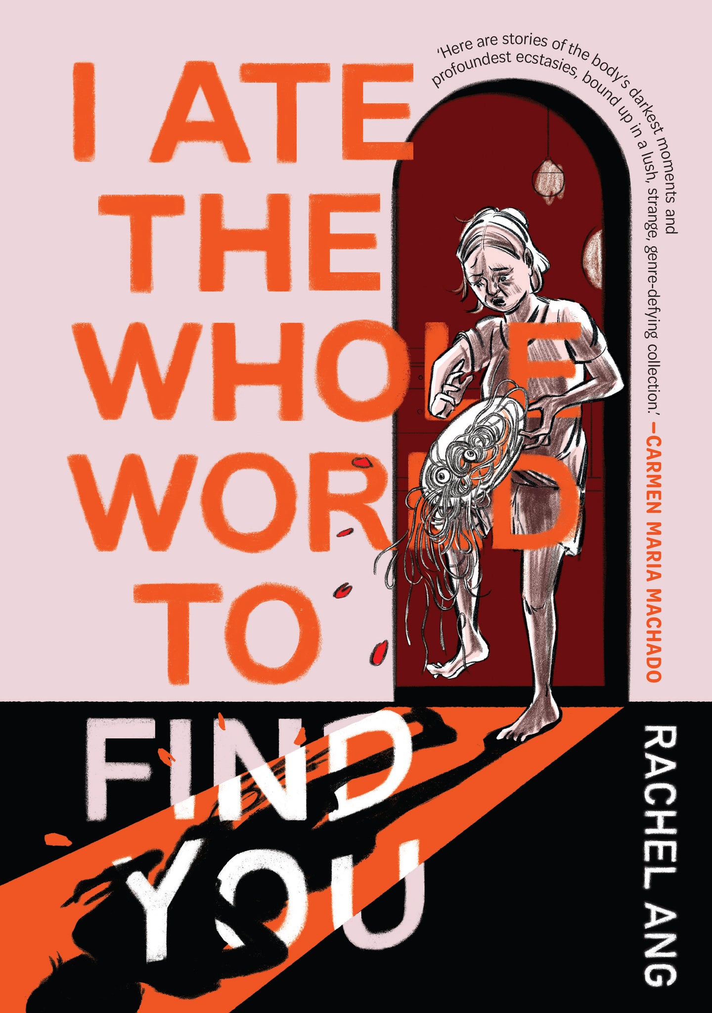 I Ate the Whole World to Find You [non-booktrade customers only] cover