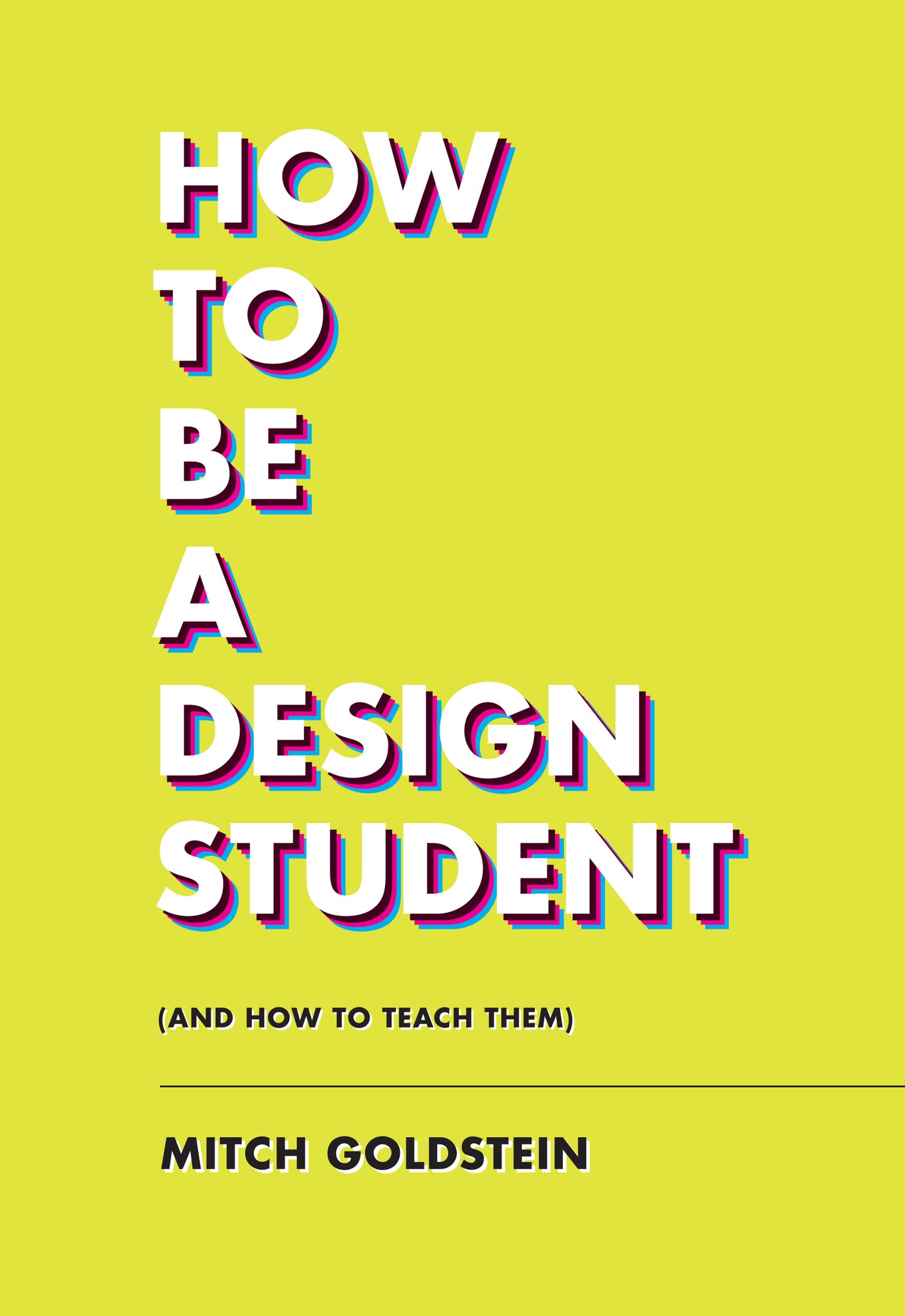 How To Be A Design Student (and How To Teach Them) cover
