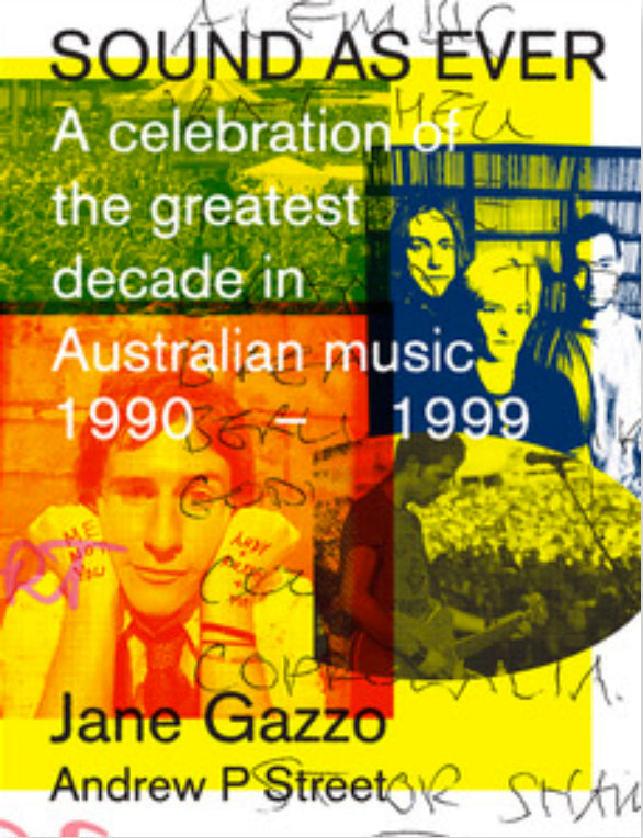 Sound as Ever: A Celebration of the Greatest Decade in Australian Music (1990-1999) cover