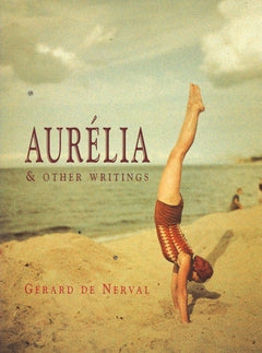 Aurelia & Other Writings: Gerard de Nerval cover