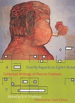 Give My Regards To Eighth Street: Morton Feldman cover