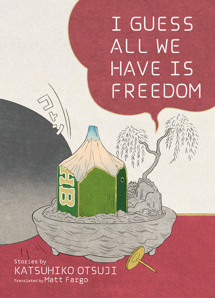 I Guess All We Have Is Freedom: Genpei Akasegawa cover