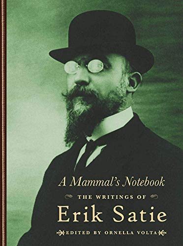 A Mammal’s Notebook: The Writings of Erik Satie cover