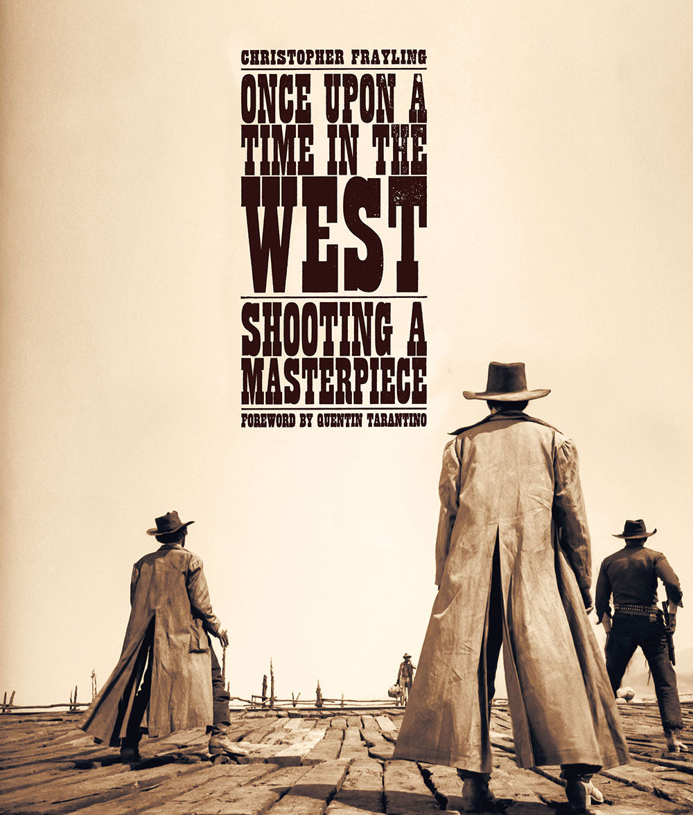 Once Upon a Time in The West: Shooting a Masterpiece cover