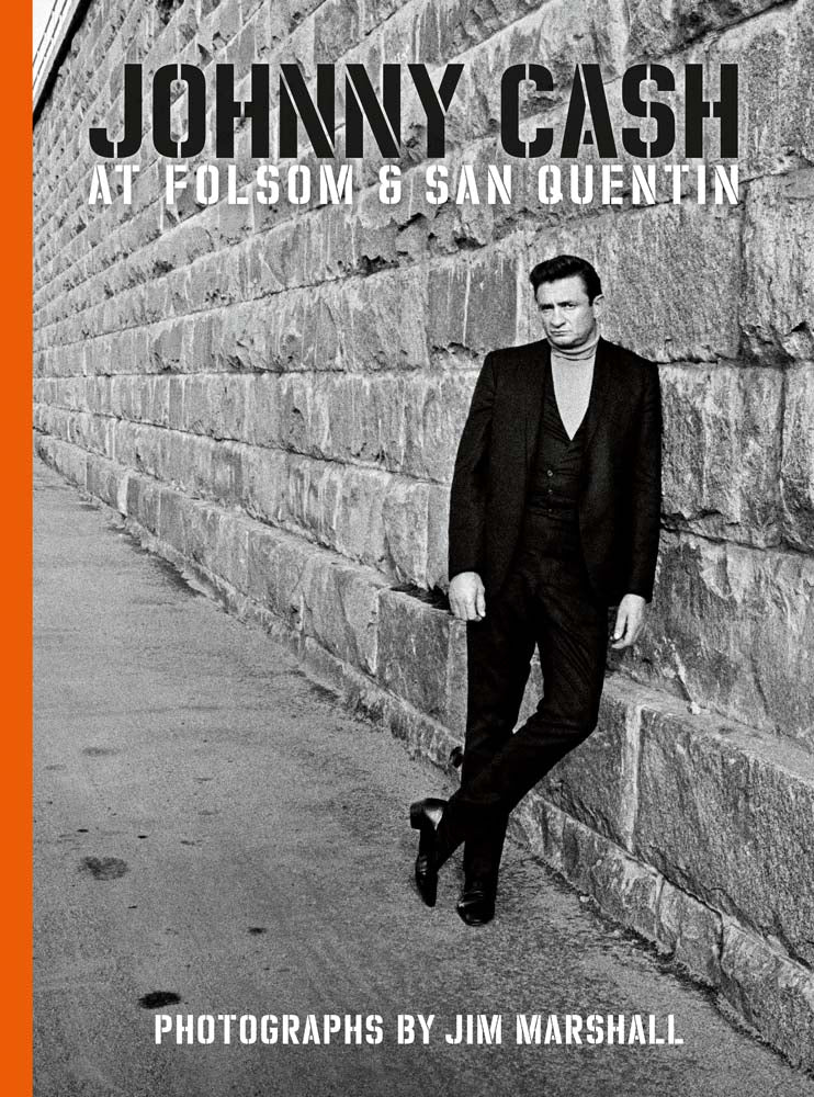 Johnny Cash at Folsom and San Quentin: Photographs by Jim Marshall cover