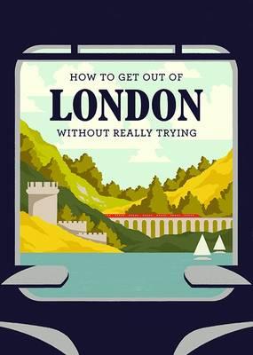 How To Get out of London Without Really Trying cover