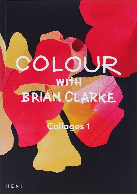 Colour with Brian Clarke, Collages 1 cover