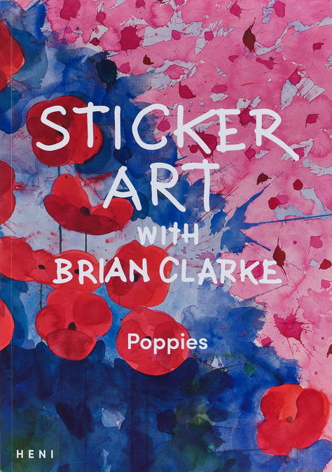 Sticker Art with Brian Clarke, Poppies cover