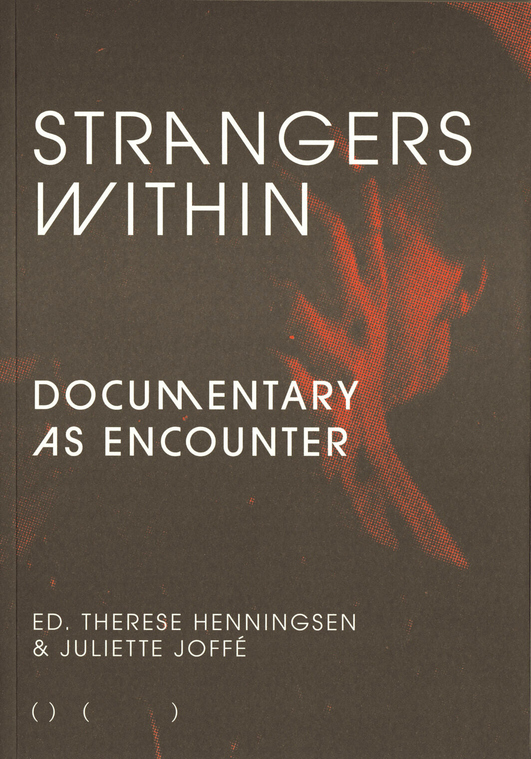 Strangers Within: Documentary as Encounter cover