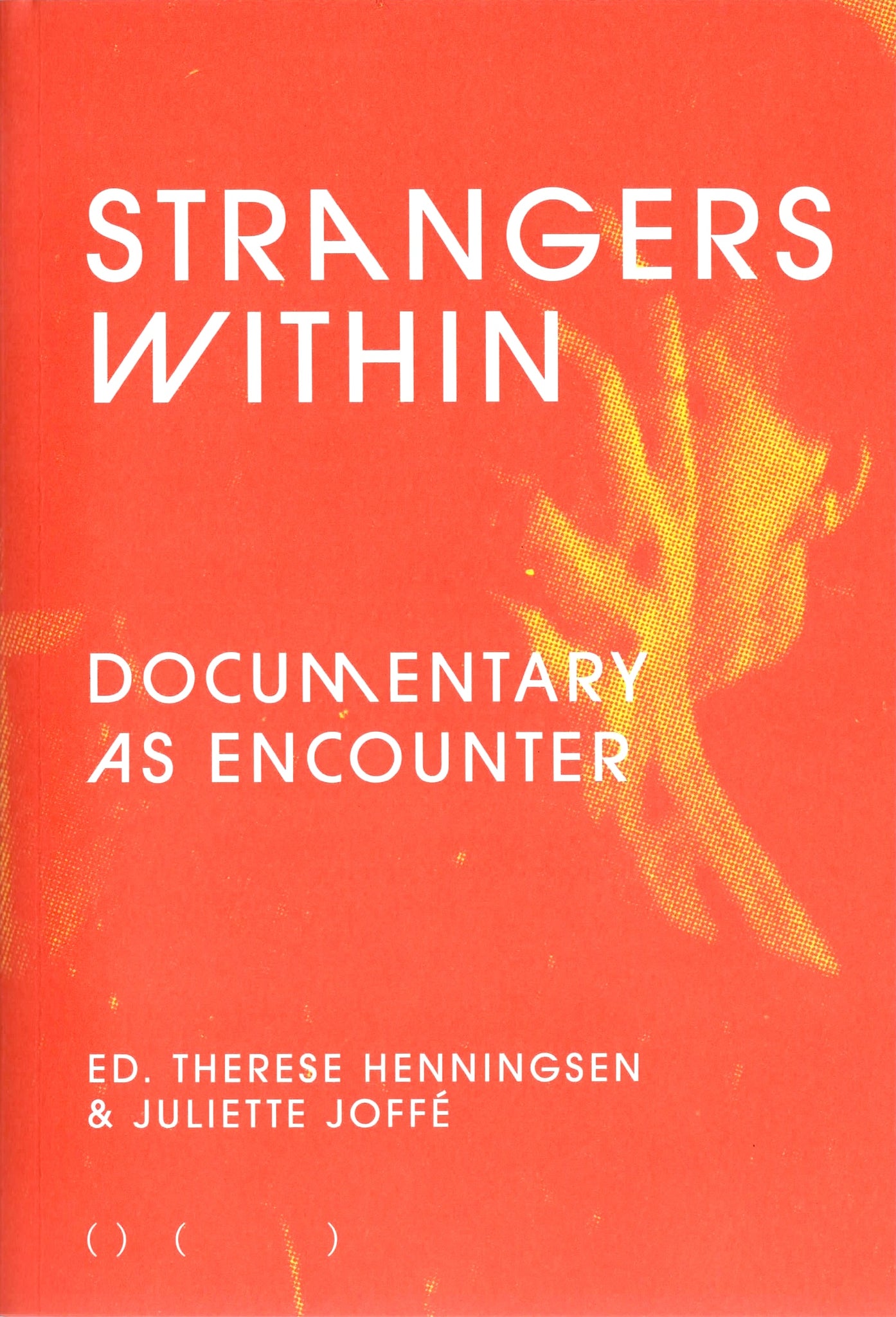Strangers Within: Documentary as Encounter REPRINT AVAILABLE cover