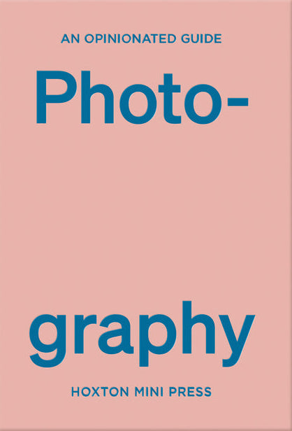 Opinionated Guide to Photography, an cover