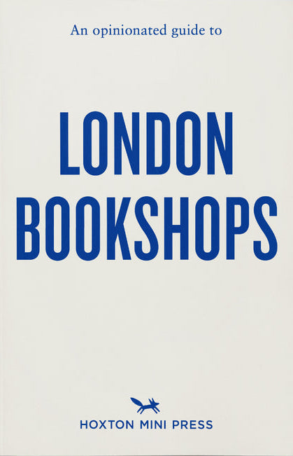Opinionated Guide to London Bookshops, an cover