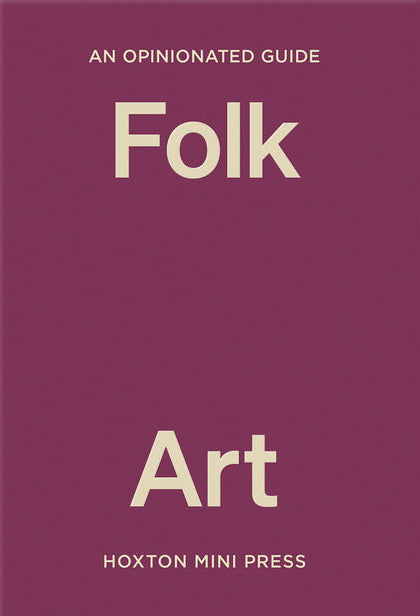 Opinionated Guide to Folk Art, an cover