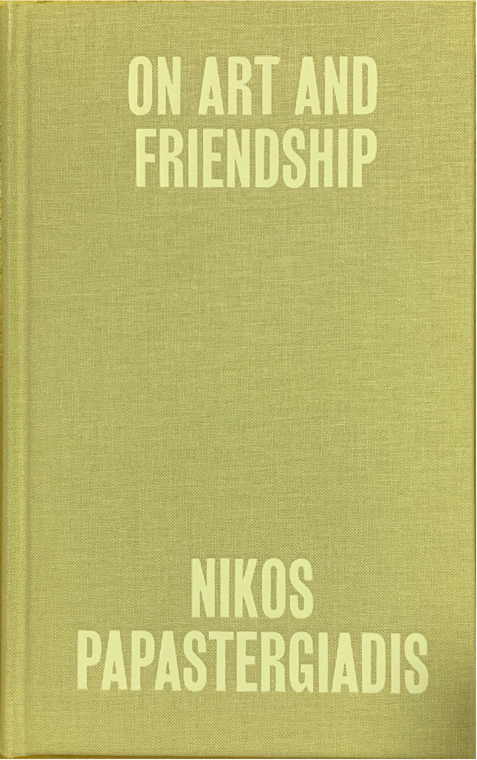 Nikos Papastergiadis: On Art and Friendship cover