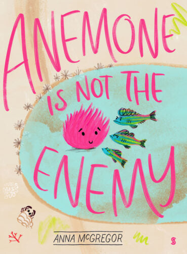 Anemone is not the Enemy [non-book trade customers only] cover