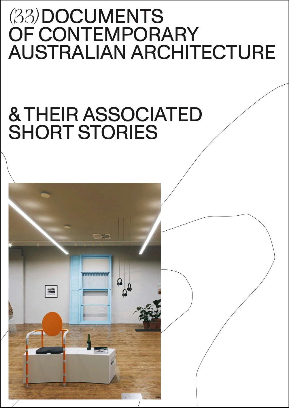 Better Together: (33) Documents of Contemporary Australian Architecture & Their Associated Short Stories cover