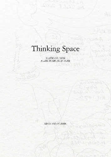 Thinking Space: Readings from a Life in Architecture cover