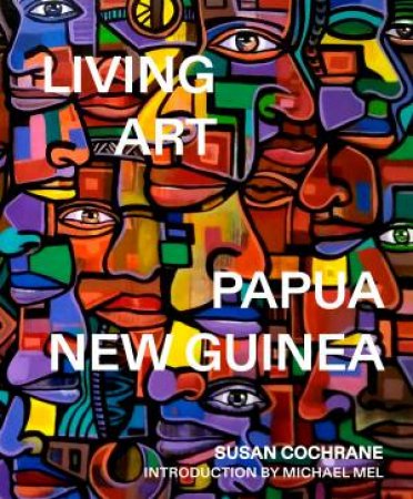 Living Art Papua New Guinea [non-booktrade customers only] cover