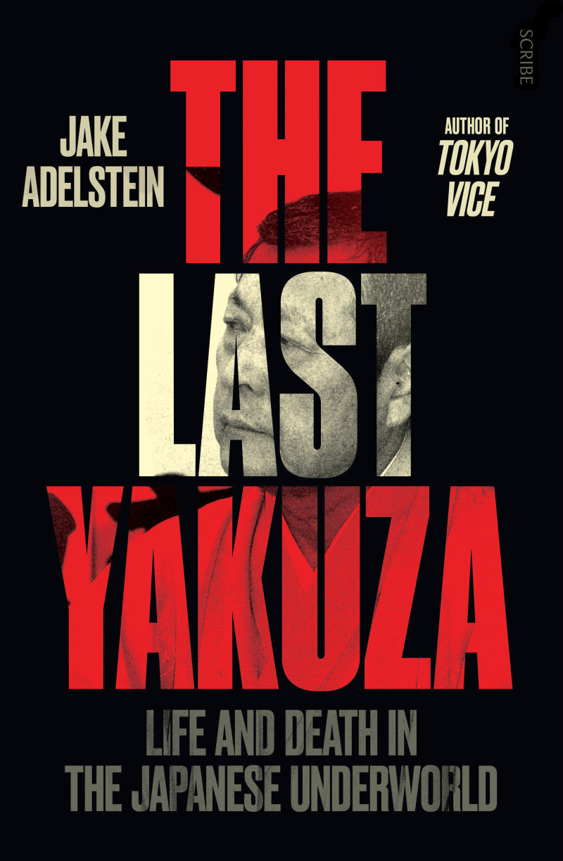 Last Yakuza, the: Life and Death in the Japanese Underworld [non-booktrade customers] cover