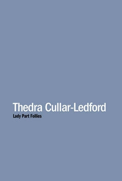 Thedra Cullar-Ledford: Lady Part Follies cover