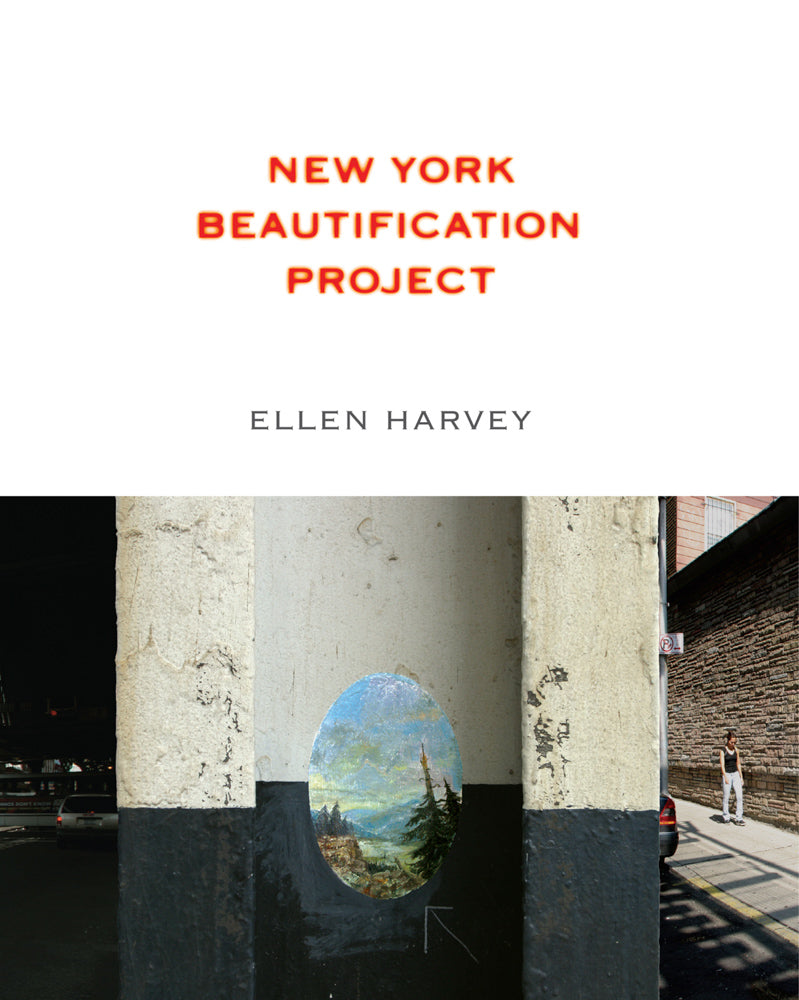 Ellen Harvey: New York Beautification Project cover