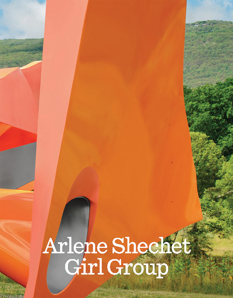 Arlene Shechet: Girl Group cover