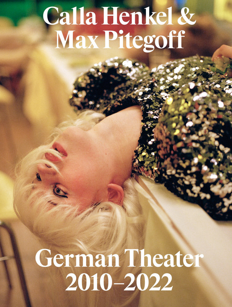 Calla Henkel & Max Pitegoff: German Theater 2010–2022 cover