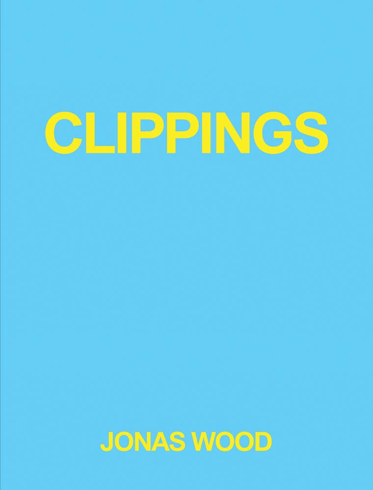 Jonas Wood: Clippings cover