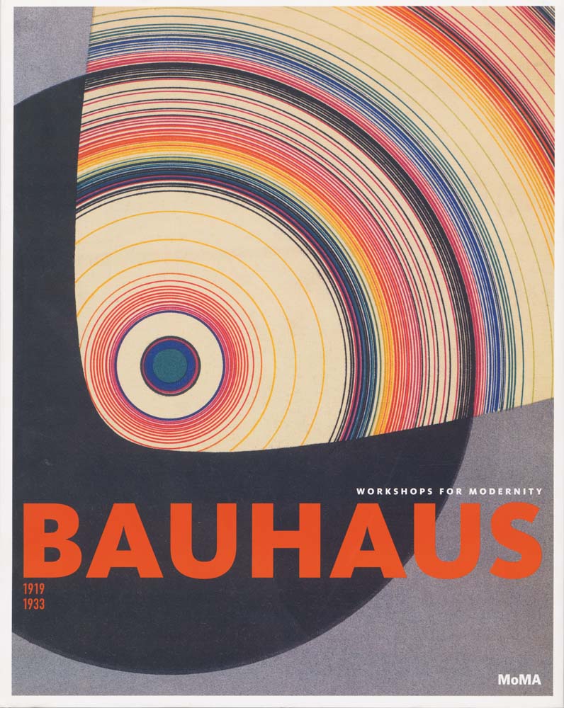 Bauhaus: 1919-1933. Workshops for Modernity cover