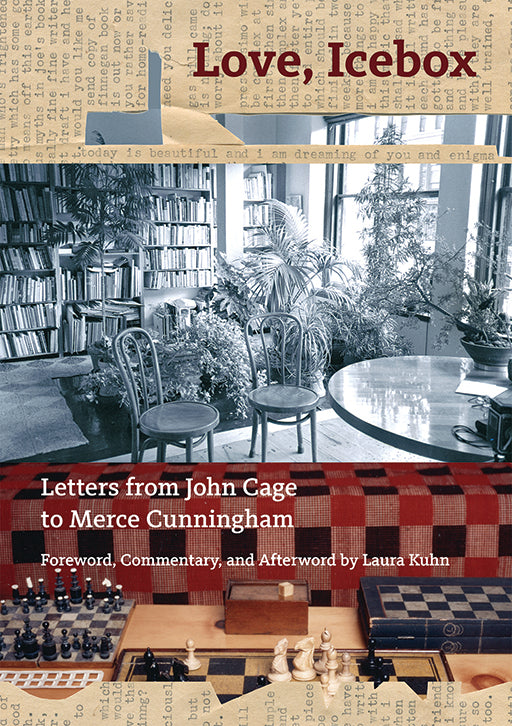 Love, Icebox: Letters from John Cage to Merce Cunningham cover